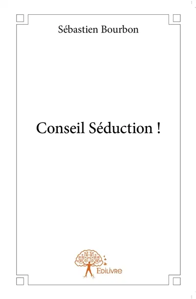 Conseil Séduction !