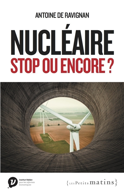 Nucléaire : stop ou encore ?