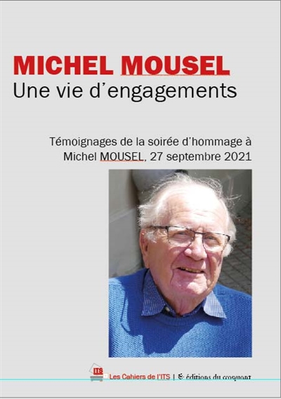 Michel Mousel : une vie d'engagements : témoignages de la soirée d'hommage à Michel Mousel, 27 septembre 2021