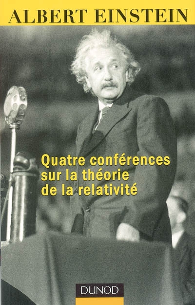 Quatre conférences sur la théorie de la relativité : faites à l'université de Princeton