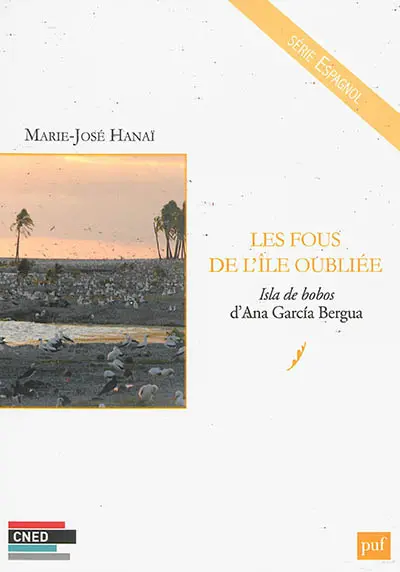 Les fous de l'île oubliée : Isla de bobos d'Ana Garcia Bergua