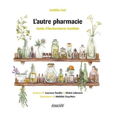 L'autre pharmacie : guide...