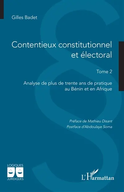 Contentieux constitutionnel et électoral. Vol. 2. Analyse de plus de trente ans de pratique au Bénin et en Afrique