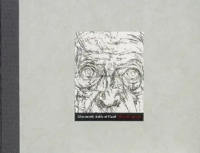 Giacometti, Leiris et Iliazd : portraits gravés