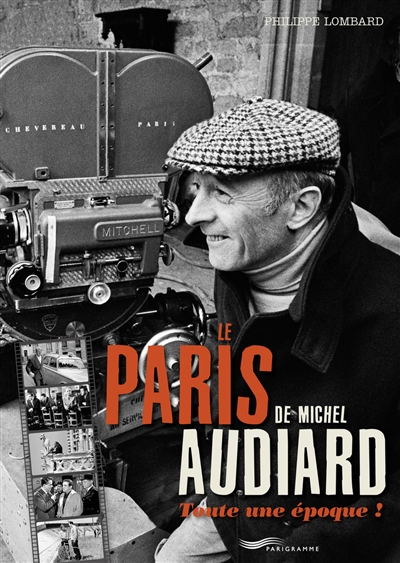 Le Paris de Michel Audiard : toute une époque !