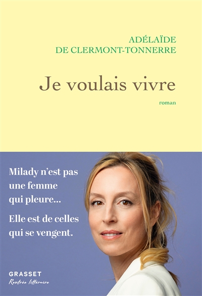Je voulais vivre : je ne suis pas de ces femmes qui pleurent... je suis de celles qui se vengent