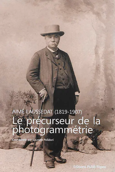 Aimé Laussedat (1819-1907) : le précurseur de la photogrammétrie