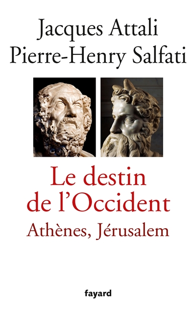 Le destin de l'Occident : Athènes, Jérusalem