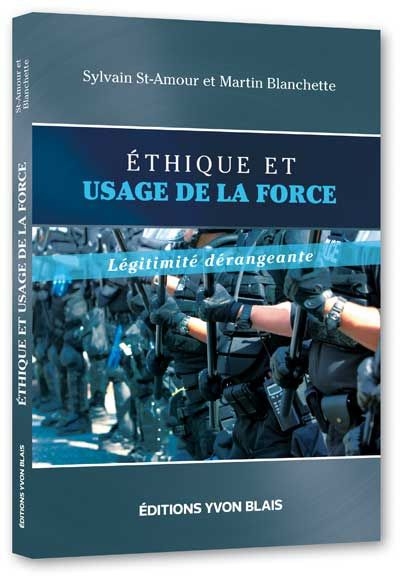 Ethique et usage de la force : légitimité dérangeante