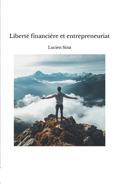 Liberté financière et entrepreneuriat