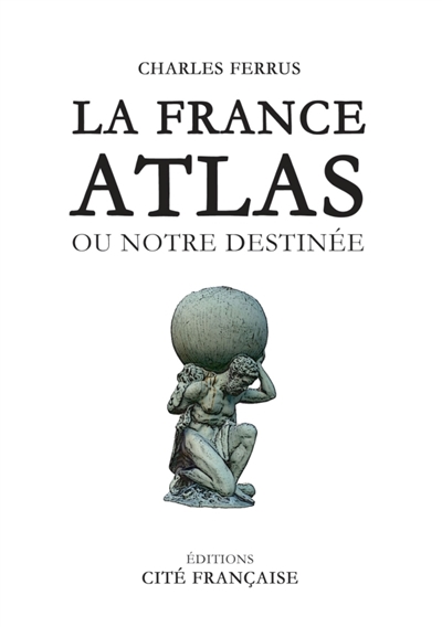 La France Atlas : ou notre...