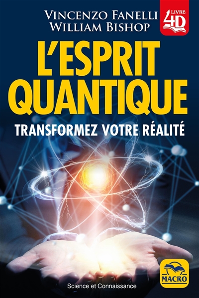 L'esprit quantique : transformez votre réalité