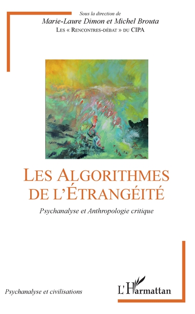 Les algorithmes de l'étrangéité : psychanalyse et anthropologie critique