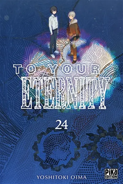 To your eternity. Vol. 24
