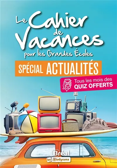 Le cahier de vacances pour les grandes écoles : spécial actualités : 2021
