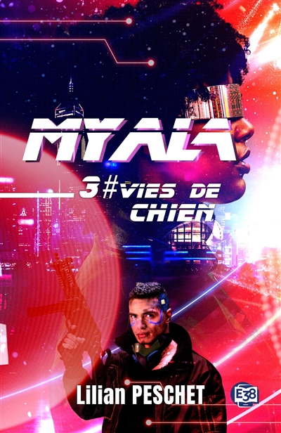 Myala, tome 3 : Vies de chien