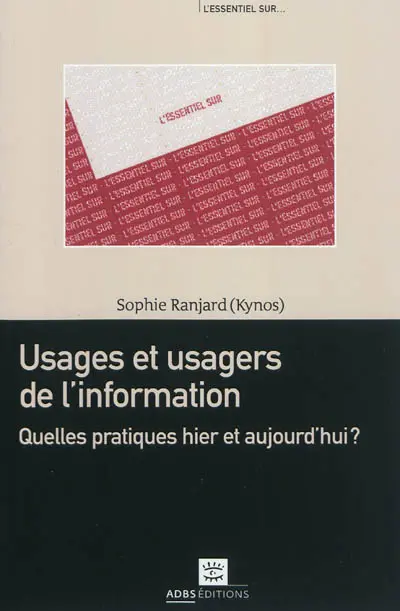 Usages et usagers de l'information : quelles pratiques hier et aujourd'hui ?