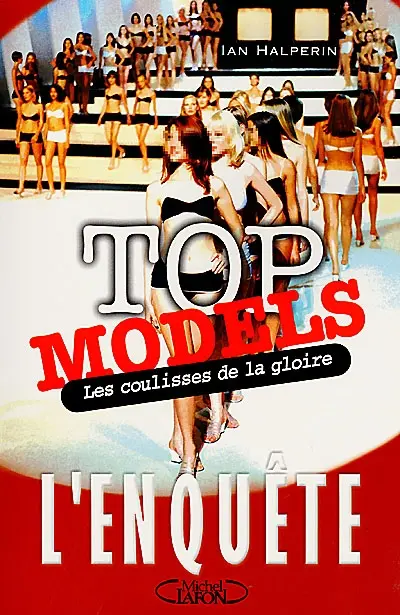 Top models : les coulisses de la gloire