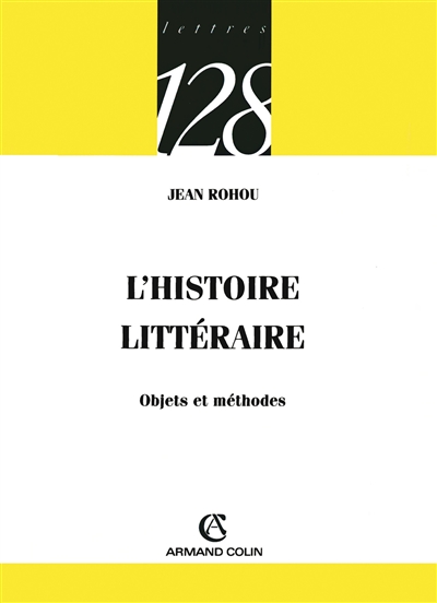 L'histoire littéraire : objets et méthodes
