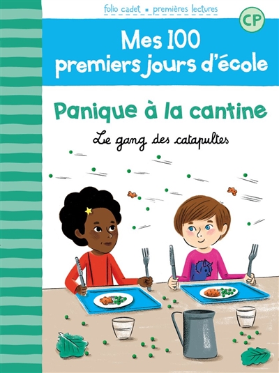 Mes 100 premiers jours d'école 3 , Panique à la cantine, le gang des catapultes
