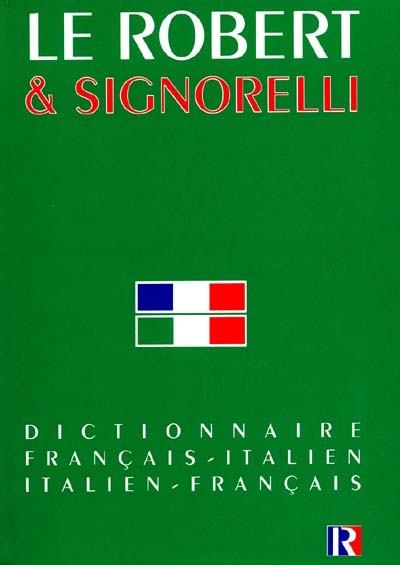 Robert et Signorelli : dictionnaire français-italien, dizionario italiano-francese