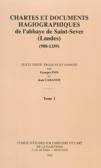 Chartes et documents hagiographiques de l'abbaye de Saint-Sever (Landes) (988-1359)