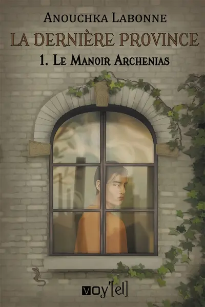 La dernière province : 1 : Le Manoir Archenias