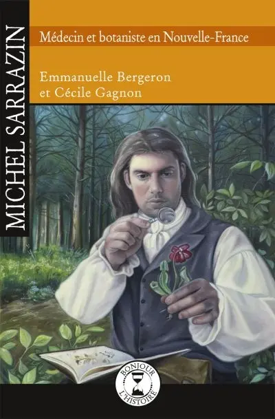 Michel Sarrazin, médecin et botaniste en Nouvelle-France