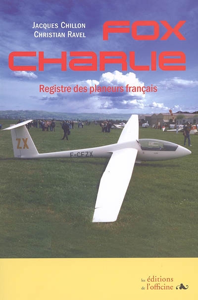 Fox Charlie : registre des planeurs français depuis 1952