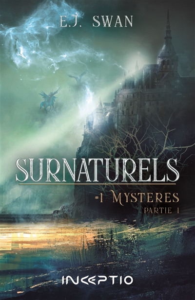 Surnaturels. Vol. 1. Mystères. Vol. 1