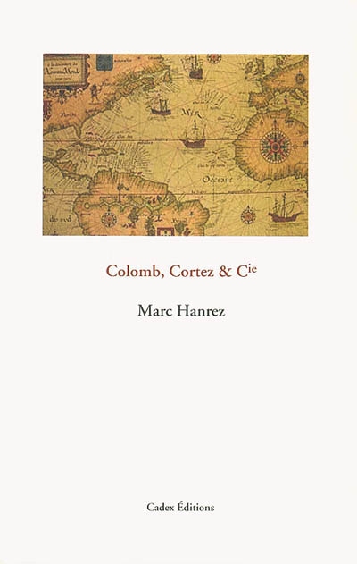 Colomb, Cortez & Cie