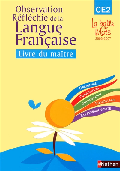 Observation réfléchie de la langue française : CE2 : livre du maître