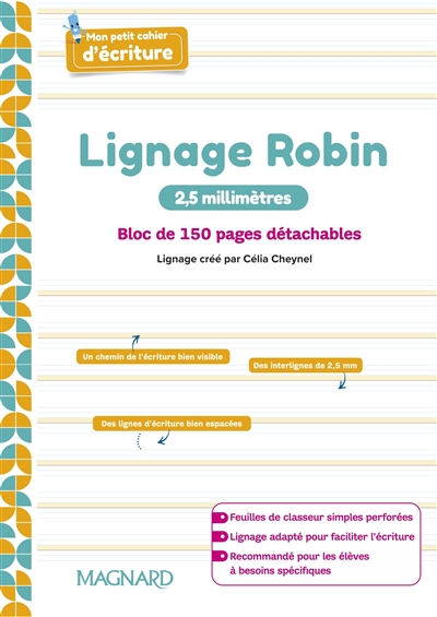 Mon petit cahier d'écriture : lignage Robin : 2,5 millimètres, bloc de 150 pages détachables