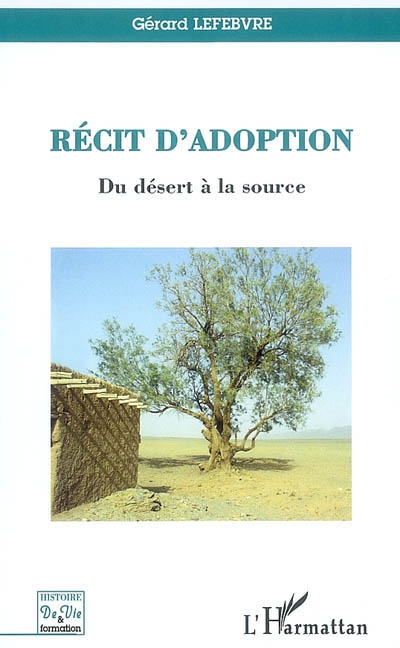 Récit d'adoption : du désert à la source