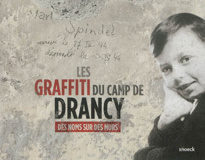 Les graffiti du camp de Drancy : des noms sur les murs