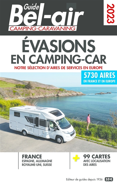 Guide Bel-air camping-caravaning 2023 : évasions en camping-car : notre sélection d'aires de services en Europe