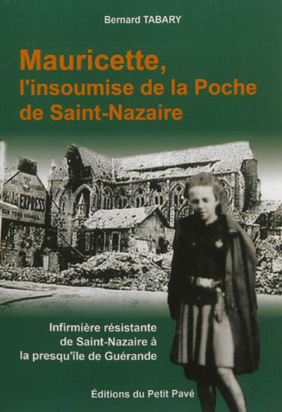 Mauricette, l'insoumise de la Poche de Saint-Nazaire