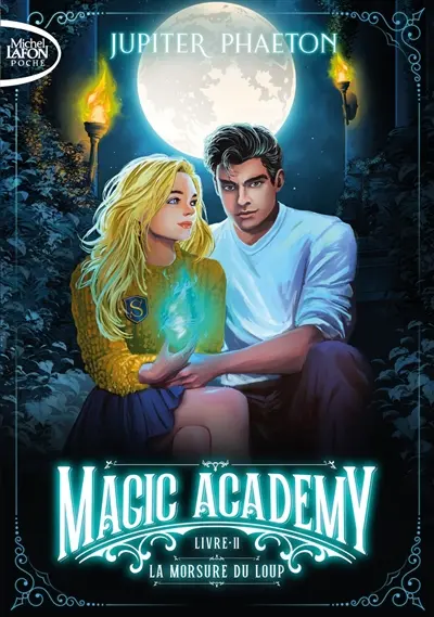 Magic academy. Vol. 2. La morsure du loup