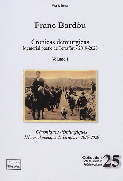 Cronicas demiurgicas. Chroniques démiurgiques. Memorial poetic de Tèrrafort. Vol. 1. 2019-2020. Mémorial poétique de Terrefort. Vol. 1. 2019-2020