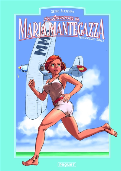 Les aventures de Maria Mantegazza, femme pilote. Vol. 5