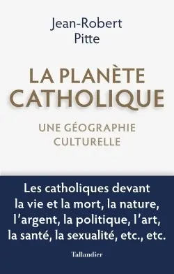 La planète catholique : une géographie culturelle