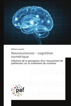 Neurosciences : cognition numérique : Influence de la perception d'un mouvement de préhension sur le traitement de nombres