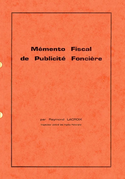 Mémento fiscal de publicité foncière