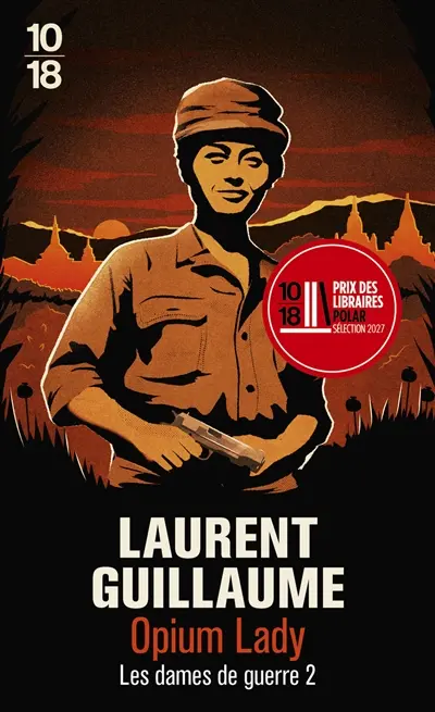 Les dames de guerre. Vol. 2. Opium lady