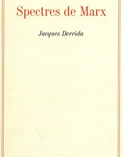 Spectres de Marx : l'état de la dette, le travail du deuil et la nouvelle Internationale