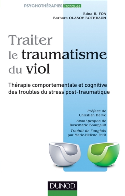 Traiter le traumatisme du viol : thérapie comportementale et cognitive des troubles du stress post-traumatique