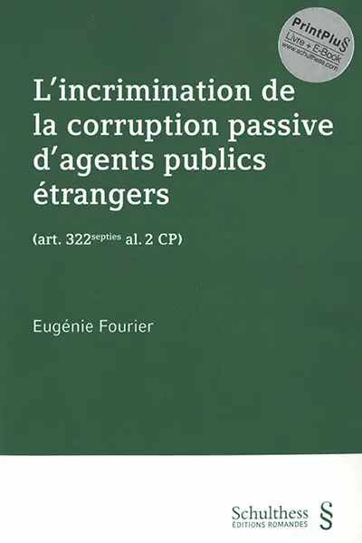 L'incrimination de la corruption passive d'agents publics étrangers (art. 322septies al. 2 CP)