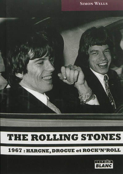 The Rolling Stones : 1967, hargne, drogue et rock'n'roll