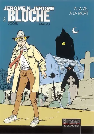 Jérôme K. Jérôme Bloche. Vol. 3. A la vie, à la mort