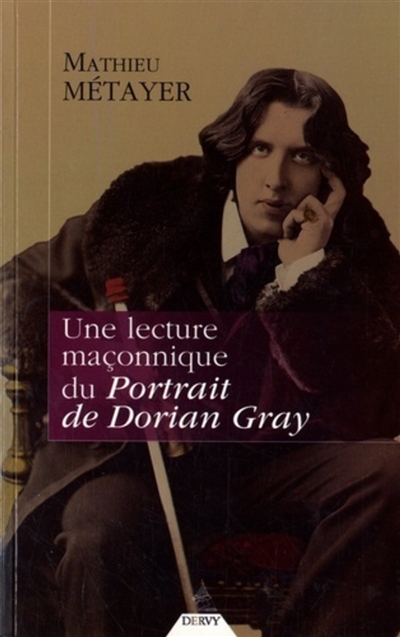 Une lecture maçonnique du Portrait de Dorian Gray